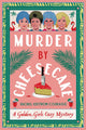 Murder by Cheesecake: A Golden Girls Cozy Mystery