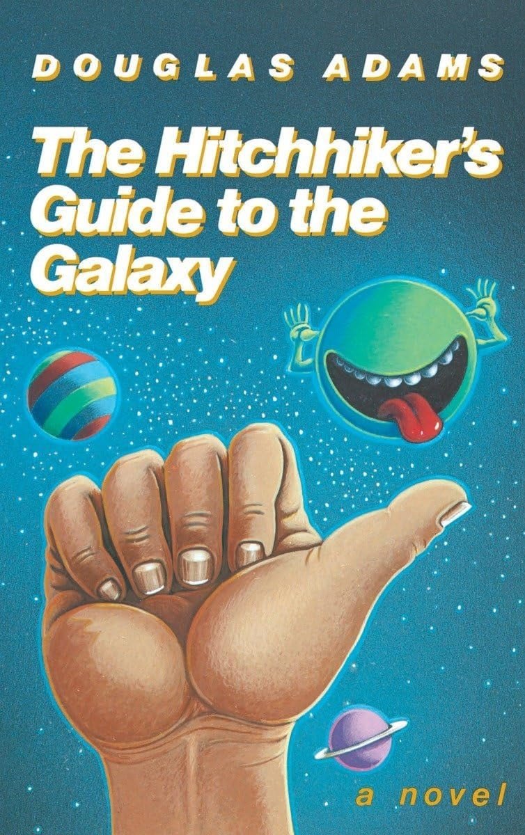 The Hitchhiker's Guide to the Galaxy 25th Anniversary Edition A Novel