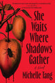 She waits where shadows gather