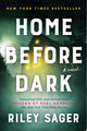 Home before dark: a novel