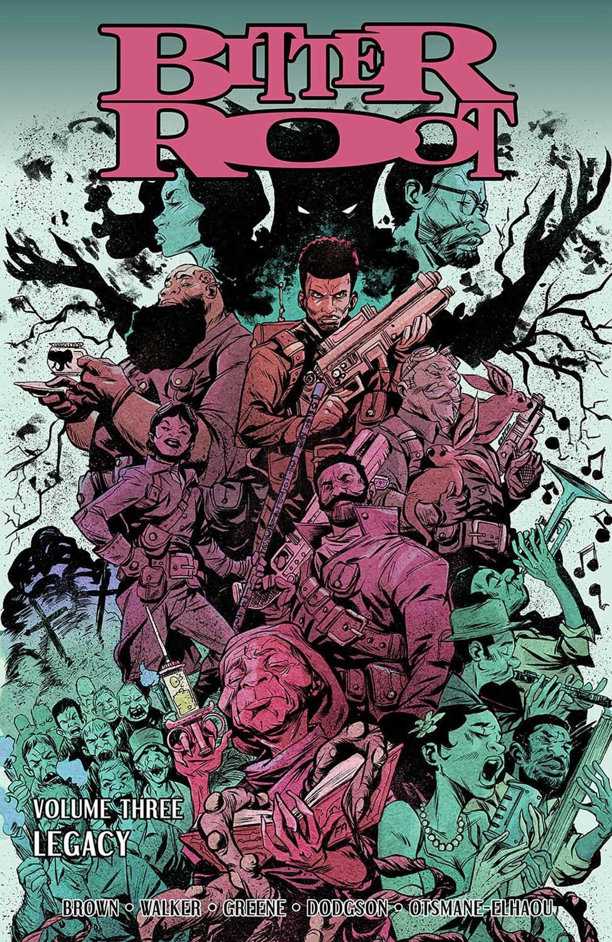 Bitter root. Volume three. Legacy