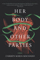 Her body and other parties: stories