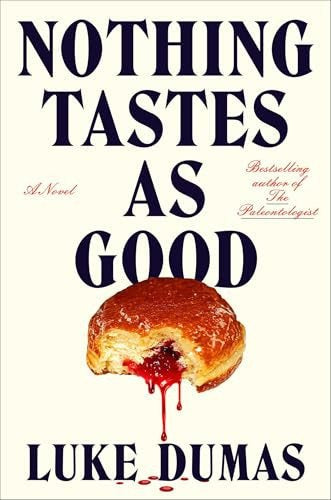 Nothing Tastes as Good A Novel