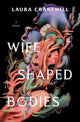 Wife shaped bodies: a novel