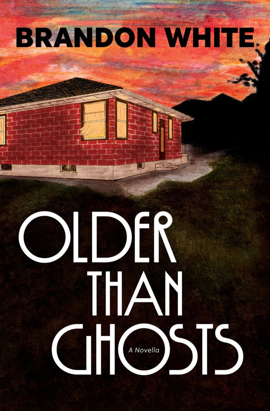 Older Than Ghosts: A Novella