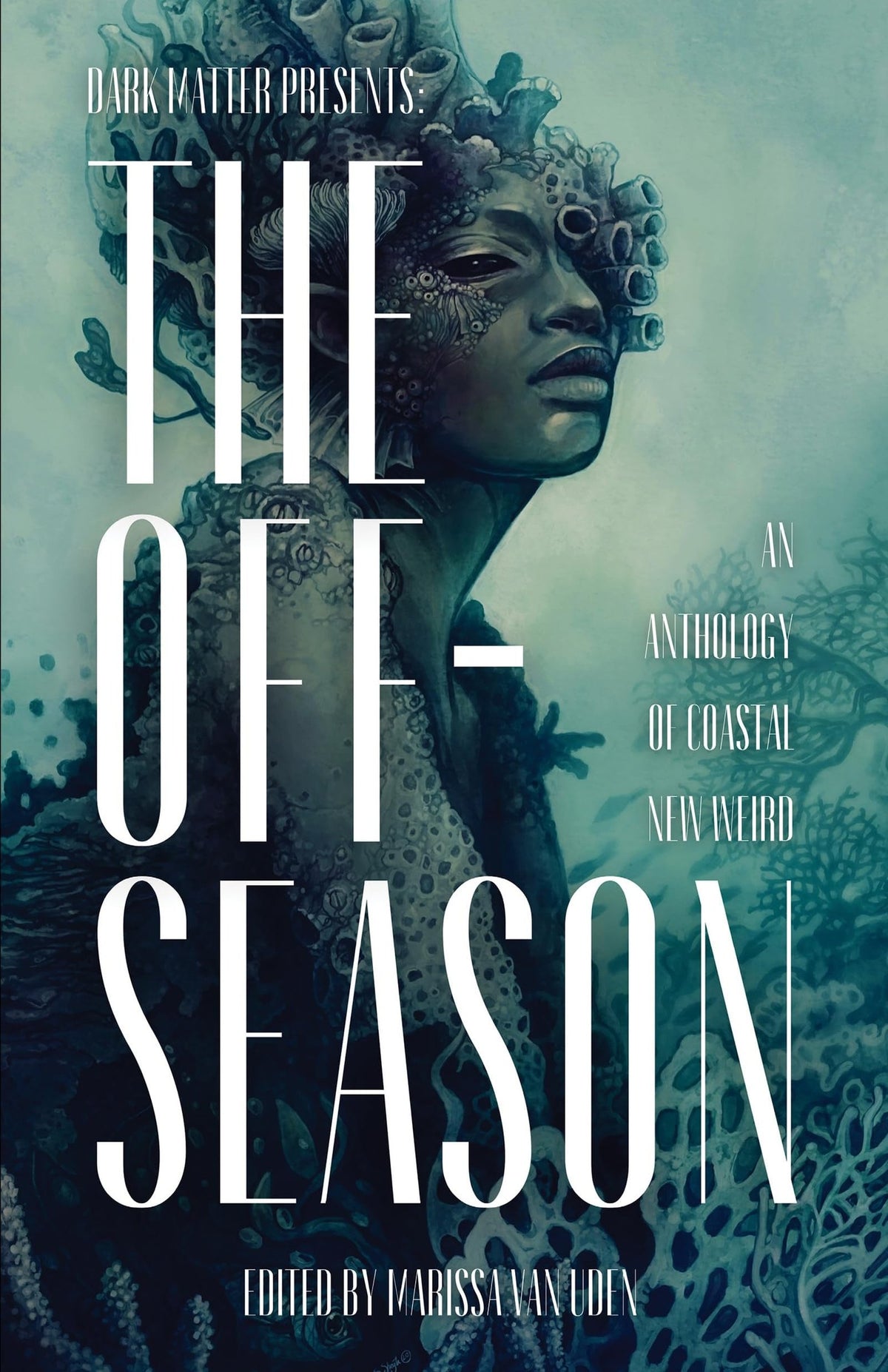 The Off-Season An Anthology of Coastal New Weird