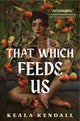 That Which Feeds Us A Hawaiian Gothic