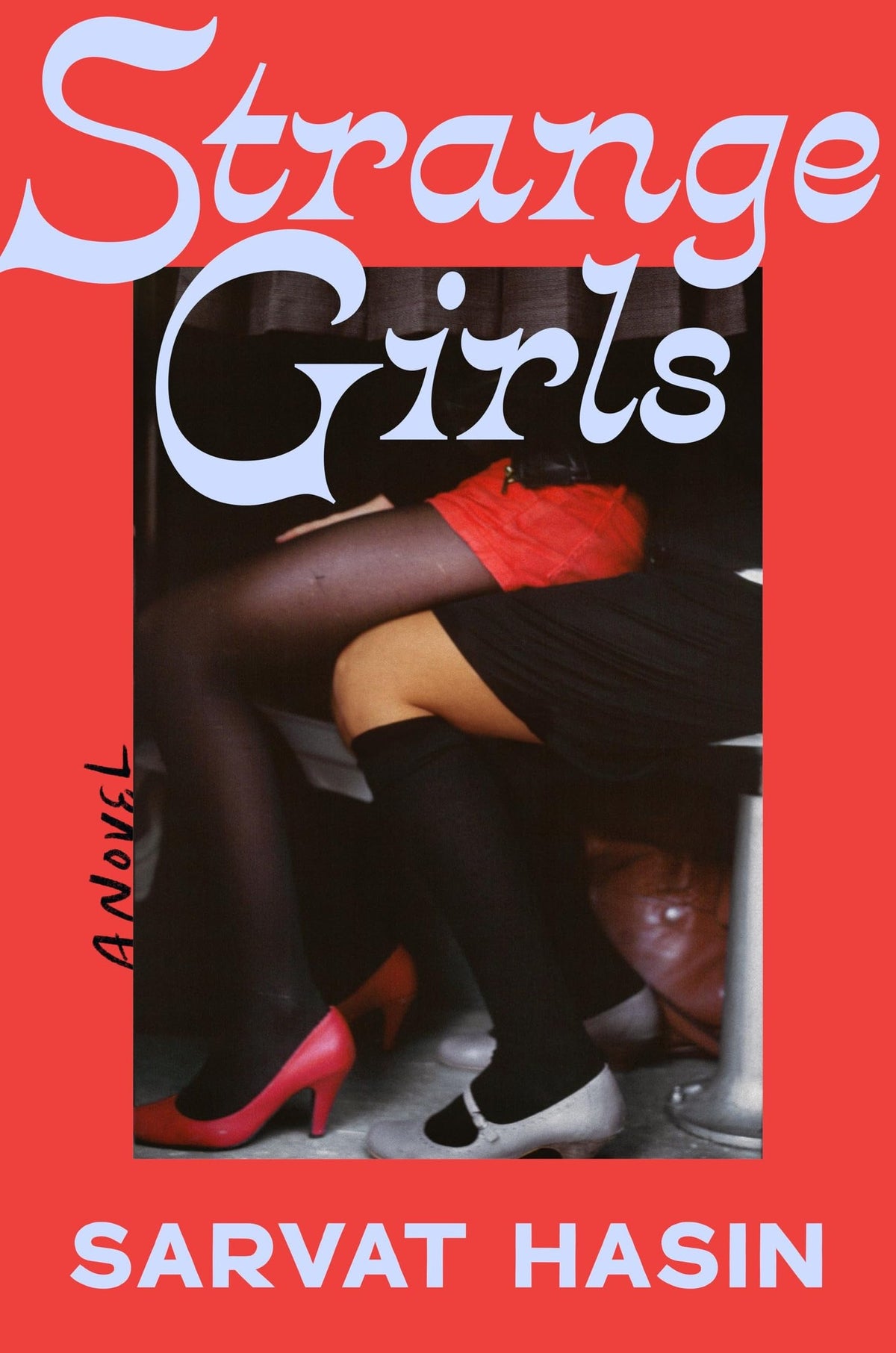 Strange Girls A Novel