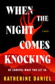 When the night comes knocking