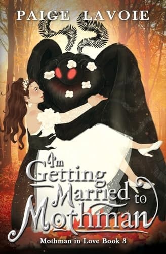 I'm Getting Married to Mothman