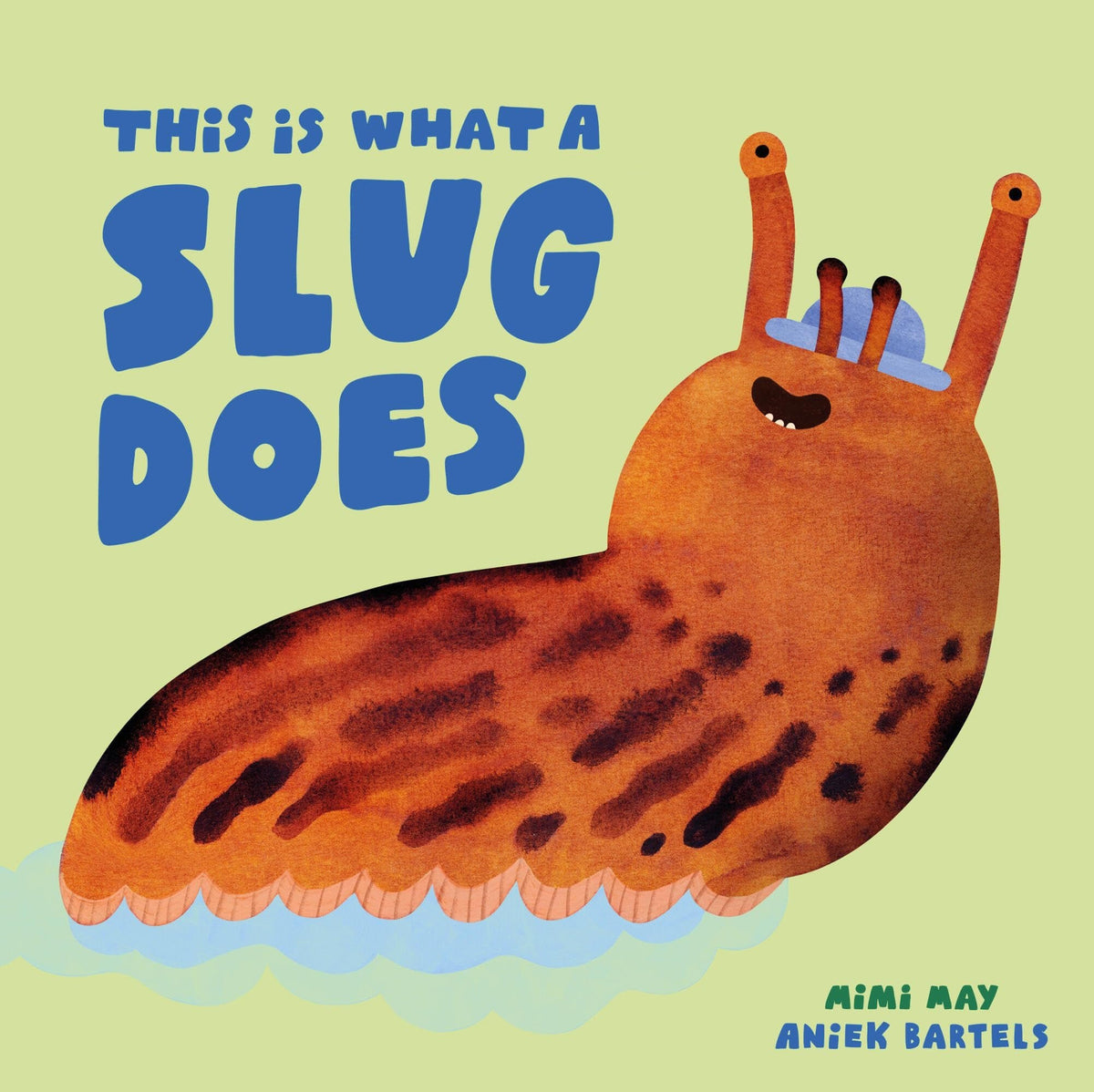 This is What a Slug Does