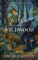 The Witch and the Wildwood: Folk Wisdom, Fairy Tale & Lore