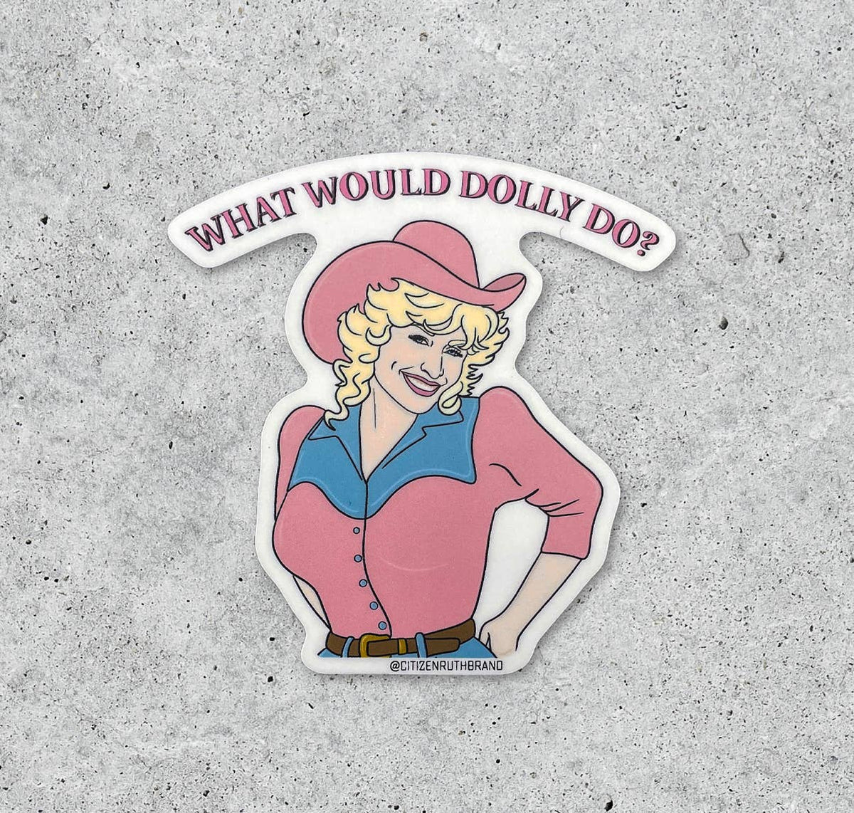 What Would Dolly Do? vinyl sticker