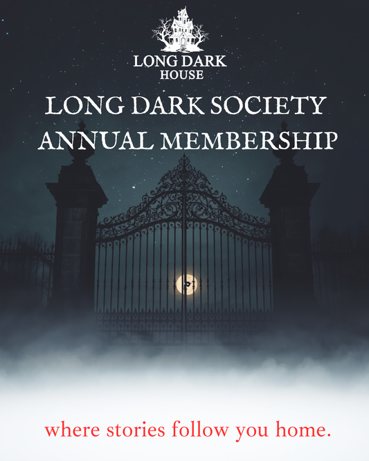 Long Dark Society Annual Membership