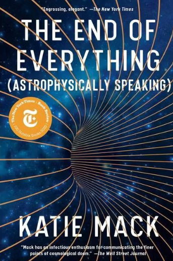 The End of Everything (Astrophysically Speaking)
