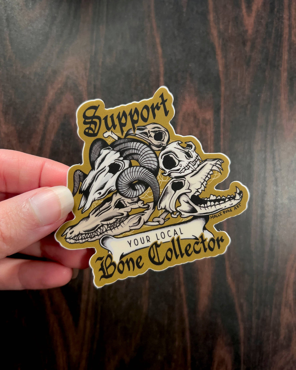 Support Your Local Bone Collector Sticker