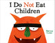 I Do Not Eat Children