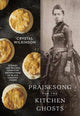 Praisesong For The Kitchen Ghosts