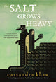 Salt Grows Heavy, The: