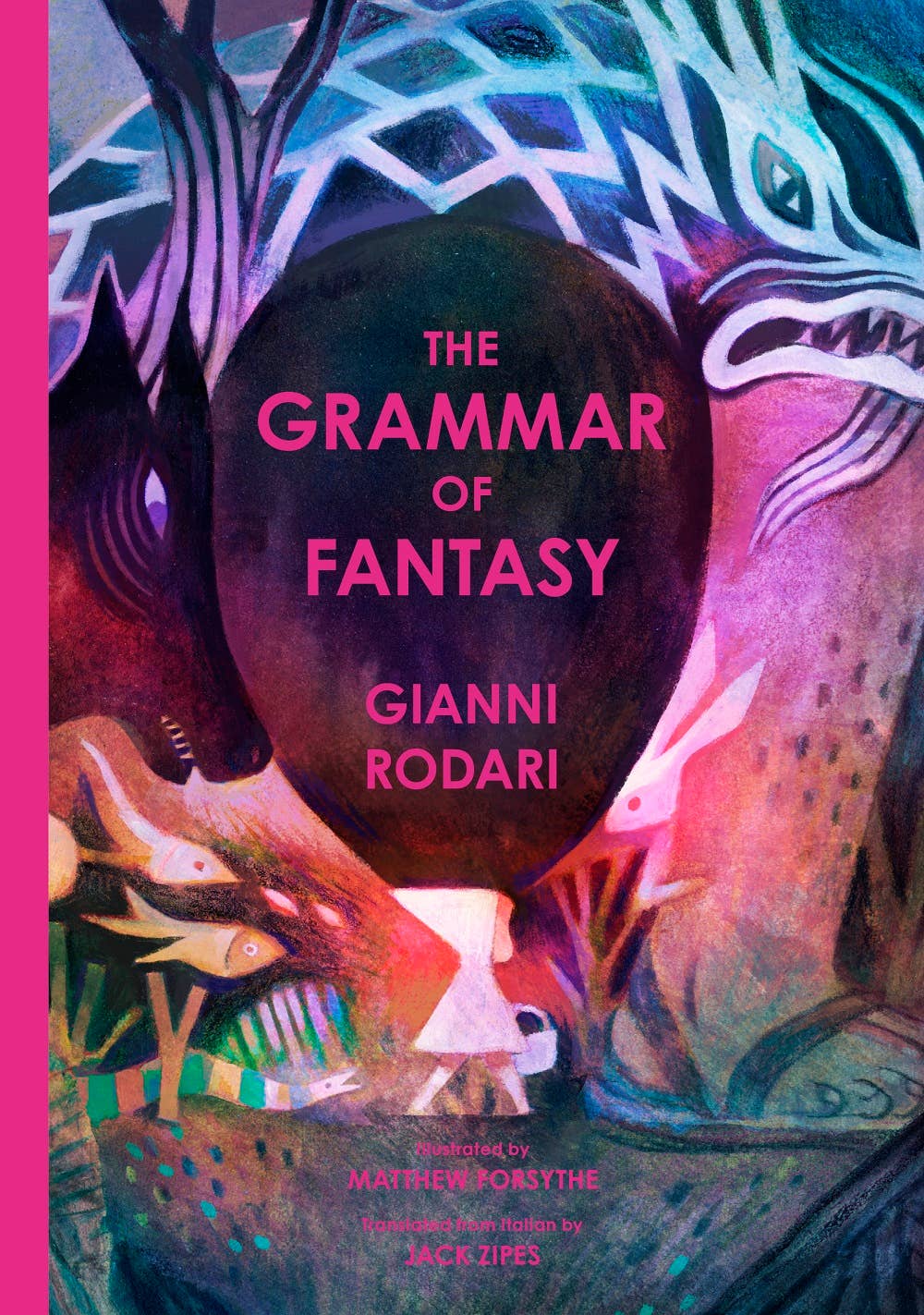 The Grammar of Fantasy: An Introduction to the Art of