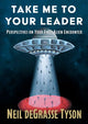 Take Me to Your Leader by Neil deGrasse Tyson