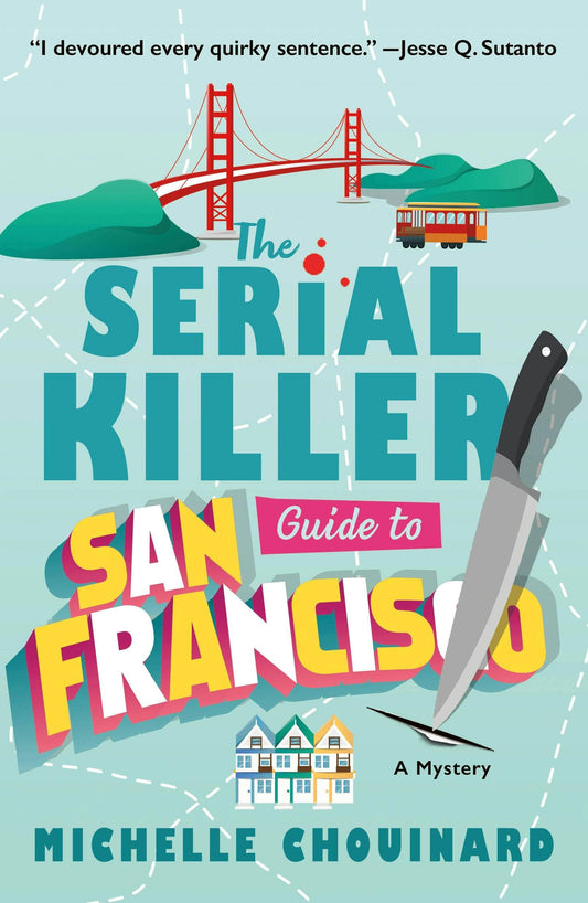 Serial Killer Guide To San Francisc: A Mystery