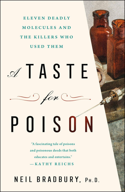 Taste For Poison: Eleven Deadly Molecules & Their Killers #1