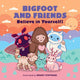 Bigfoot and Friends
