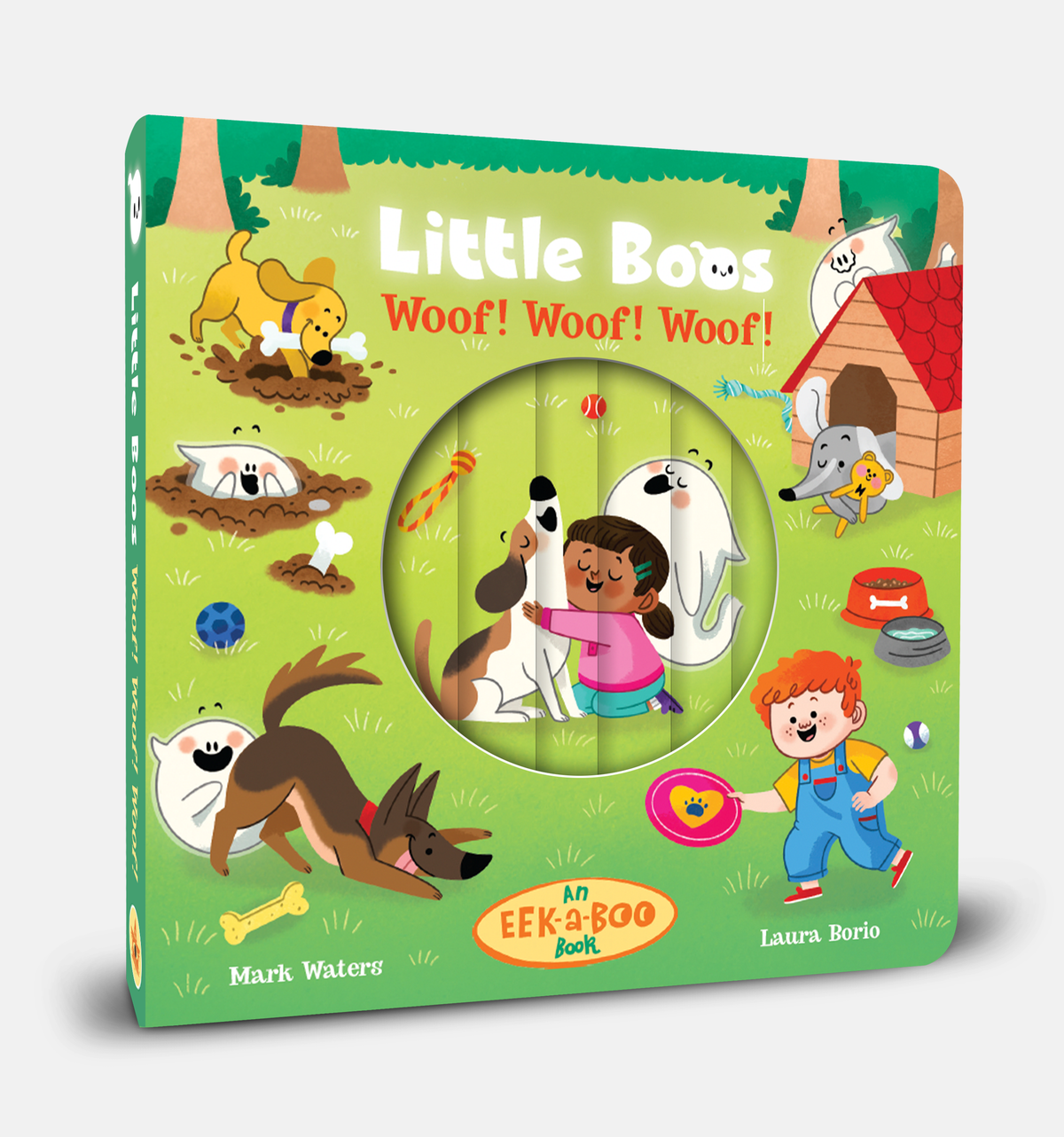 Little Boos Woof! Woof! Woof!: An EEK-a-BOO Book