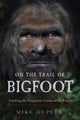 On the Trail of Bigfoot
