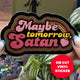 Maybe Tomorrow Satan Die Cut Sticker