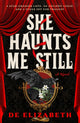 She Haunts Me Still: A Novel