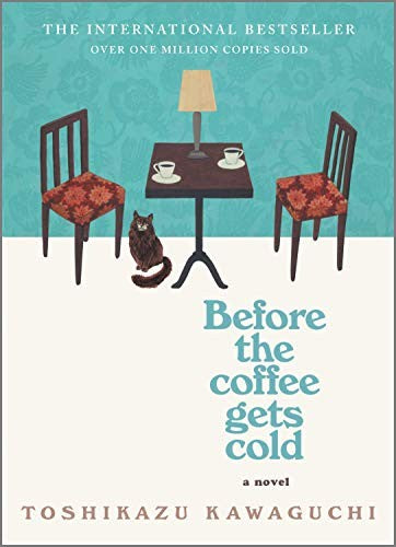 Before the Coffee Gets Cold: A Novel
