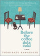 Before the Coffee Gets Cold: A Novel